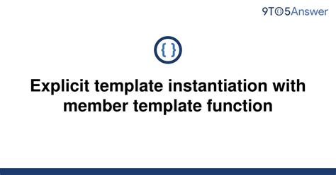 Explicit Template Instantiation