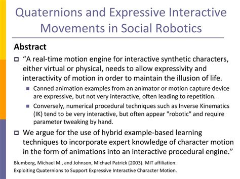 Exploiting Quaternions To Support Expressive Interactive Character