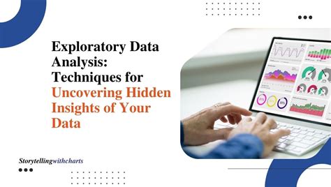 Exploratory data analysis techniques: uncovering hidden patterns in data
