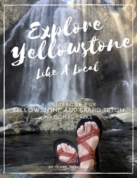 Download Explore Yellowstone Like A Local By Teddy Garland