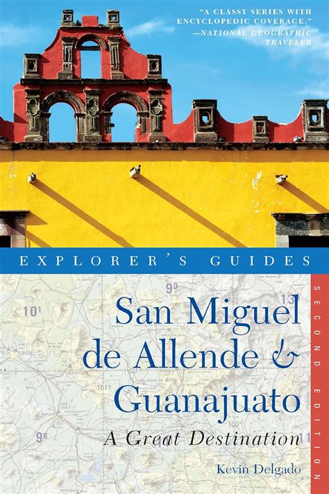 Exploreraposs guide san miguel de allende guanajuato a great destination 2nd edition. - Electrical machines drives and power systems solution manual.