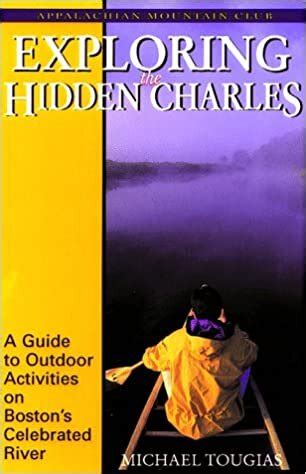 Exploring the hidden charles a guide to outdoor activities on boston apos s celebra. - Garden ways guide to food drying.