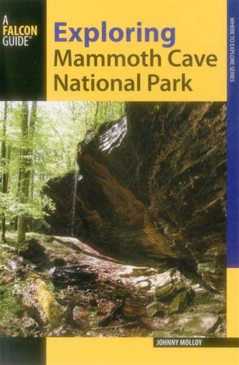 Download Exploring Mammoth Cave National Park 2Nd By Johnny Molloy