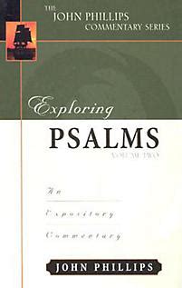 Read Exploring Psalms Volume 2 John Phillips Commentary Series By John     Phillips