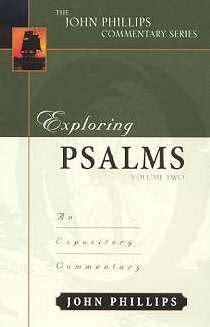 Read Exploring Psalms Volume 2 John Phillips Commentary Series By John     Phillips