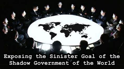 Exposing the Sinister Goal of the Shadow Government of the World