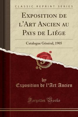 Exposition de l'art ancien au pays de liége: catalogue général, 1905. - Mott flail mower manual model 72.