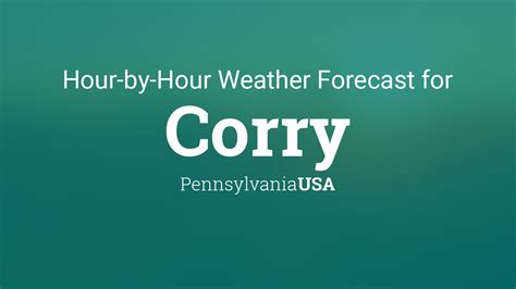 Extended forecast corry pa 30 day forecast.  Get accurate hourly forecasts...