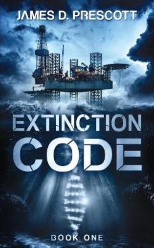 Read Extinction Code By James D Prescott