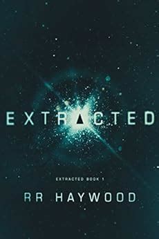 Read Extracted Extracted Trilogy 1 By Rr Haywood