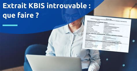 Extrait kbis introuvable : que faire