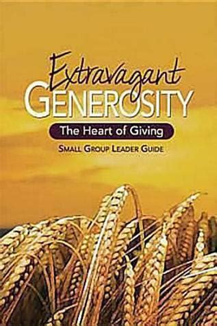 Extravagant generosity small group leader guide the heart of giving. - Wiley ifrs practical implementation guide workbook.