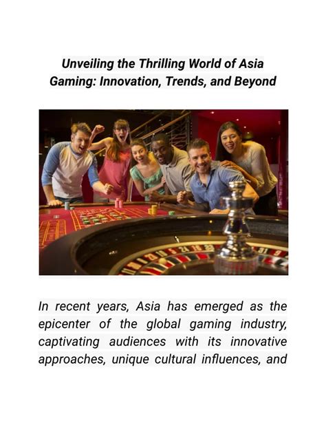 Extreme Gaming Asia: The Ultimate Guide to the Thrilling World of Competitive Gaming in Asia