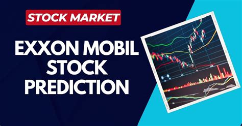 Exxon mobil stock forecast. Things To Know About Exxon mobil stock forecast. 