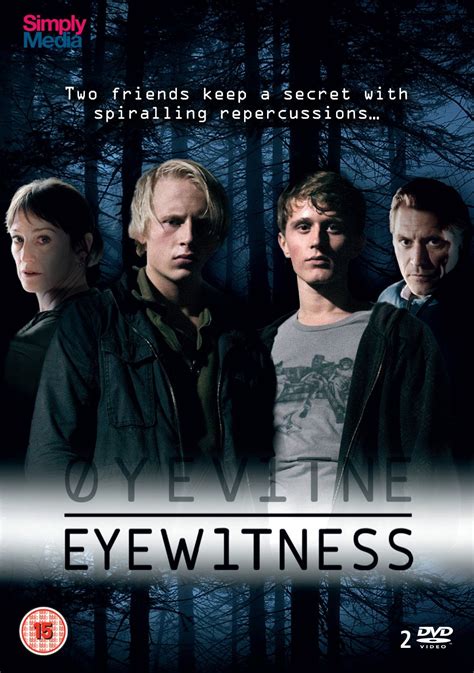 Eye witness show. An adaptation of the Norwegian crime thriller called Øyevitne, this dramatic series explores a grisly crime from the point of view of the eyewitnesses. The series begins as two teenage boys ... 