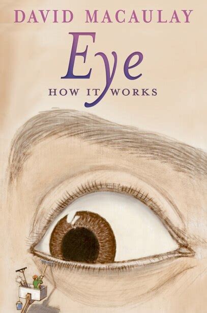 Full Download Eye How It Works By David Macaulay