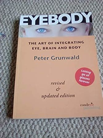 Eyebody the art of intergrating eye brain and body and letting go of glasses forever. - Ra technical reference manual in oracle r12.