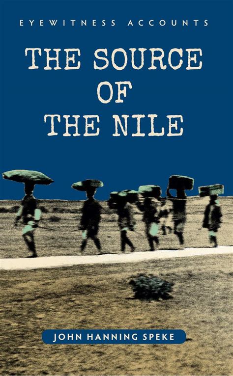 Eyewitness Accounts The Source of the Nile - Paperback - GOOD ...