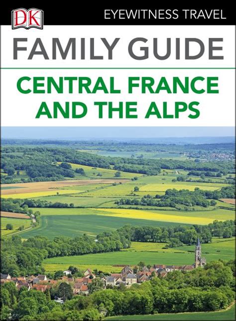 Eyewitness travel family guide central france the alps by dk publishing. - Codigo de comercio - para estudiantes universitari.