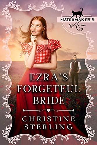 Read Ezra's Forgetful Bride (Matchmaker's Mix Up, #7)