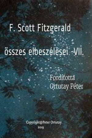F Scott Fitzgerald osszes elbeszelesei VII Forditotta Ortutay Peter