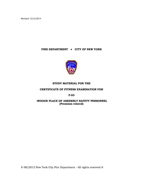 FDNY F-03 Certificate Exam. FDNY may require at least one place of assembly safety personnel in the premises where the Certificate of Occupancy indicates that ___ or more members of the public may gather indoors. Click the card to flip 👆. 75. Click the card to flip 👆. …. 