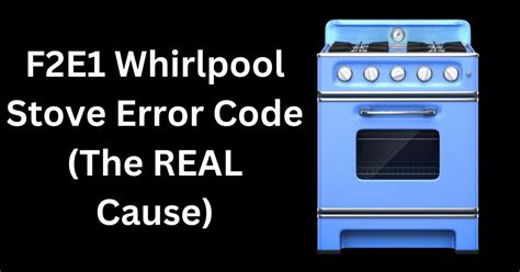 F2e1 error code stove. Disclaimer: Information in questions, answers, and other posts on this site ("Posts") comes from individual users, not JustAnswer; JustAnswer is not responsible for Posts. 
