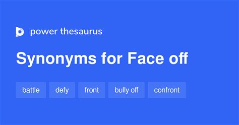 FACE OFF Synonyms: 334 Synonyms & Antonyms for FACE OFF