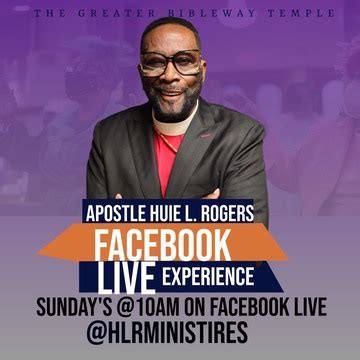 FACEBOOK LIVE EXPERIENCE WITH APOSTLE HUIE L. ROGERS