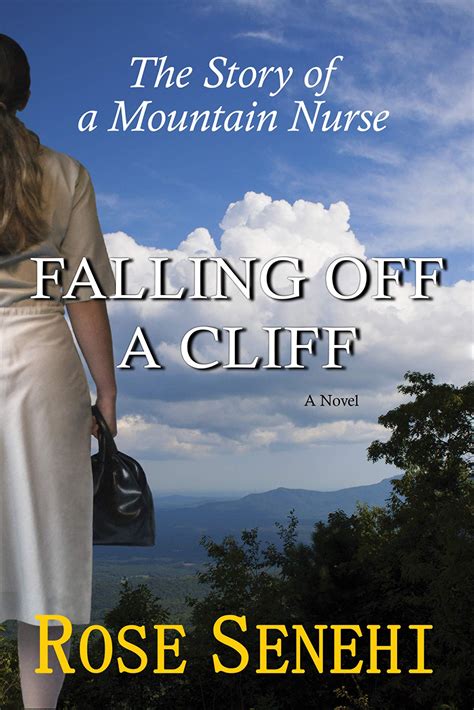 FALLING OFF A CLIFF: The Story of a Mountain Nurse by Senehi, Rose …