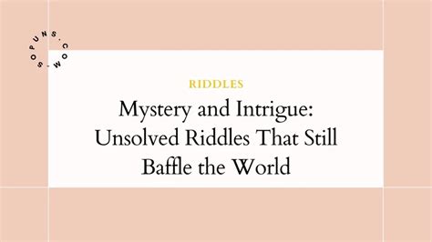 Famous Unsolved Riddles Throughout History - Trivia Cafe Blog - wintechmobiles.com