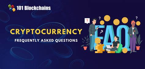 FAQ: Common Questions About Cryptocurrency