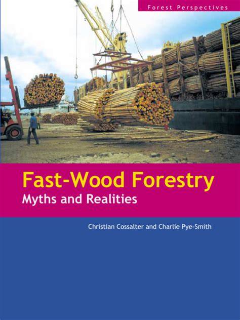 Fast-wood forestry: myths and realities - raincitystudios.com