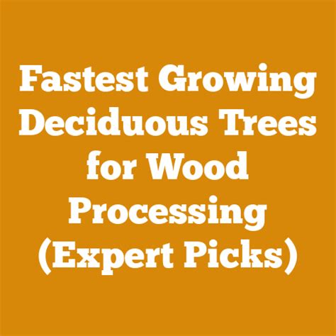 Fastest Growing Deciduous Trees For Wood … - raincitystudios.com