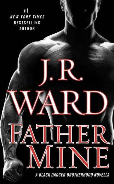 FATHER MINE Read Online Free Book by J.R. Ward at ReadAnyBook.