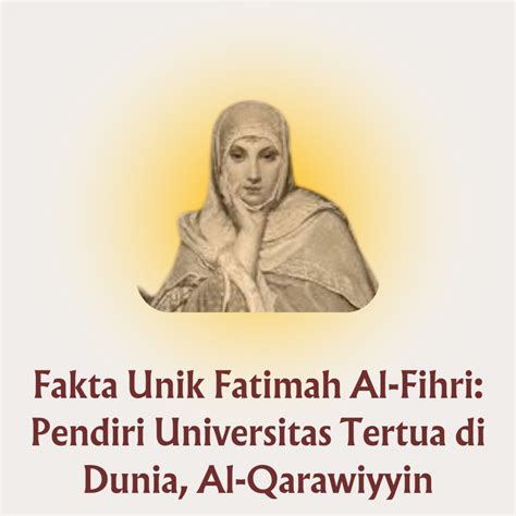 Fatimah Al-Fihri; Wanita Pendiri Universitas Pertama Di Dunia. - wintechmobiles.com