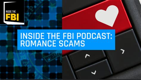 FBI Official on How to Recognize Romance Scams​