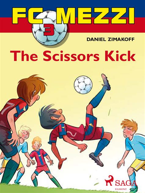 FC Mezzi 3 The Scissors Kick