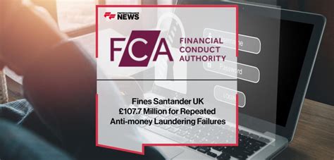 FCA fines Santander UK £107.7 million, 9 Dec 2024 07:00 Shares Mag…