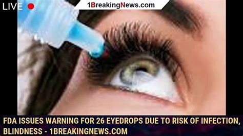 FDA makes warning of infection risk from eyedrops
