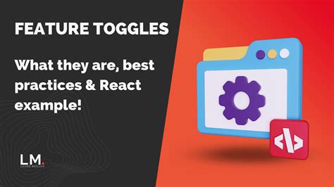 Feature Toggles: Types and Best Practices - abtasty - coolestguyplanet.net