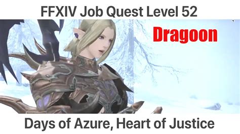 FFXIV Dragoon Level 52 Job Quest - Days of Azure, Heart of …