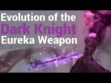 FFXIV Evolution of the Dark Knight Eureka Weapon - YouTube