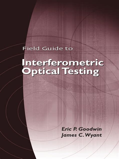 Field Guide to Interferometric Optical Testing - SPIE … - wintechmobiles.com