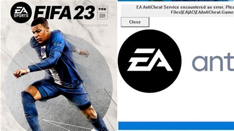 FIFA 23 PC anti cheat error Possible fixes and solutions