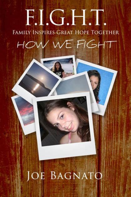 Read Online Fight Family Inspires Great Hope Together How We Fight By Joe Bagnato