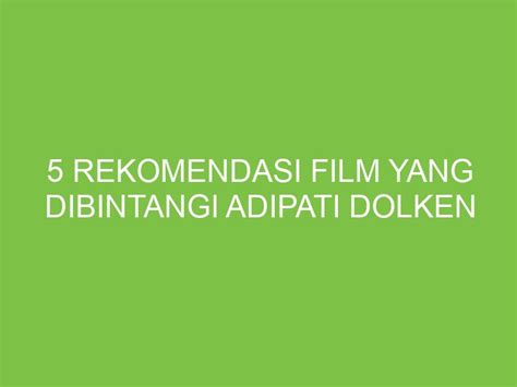 FILM ADIPATI DOLKEN plot hole yang diperdebatkan & Colmek toket montok lebih mulus saat nonton paling viral 2025 binal Sebelum versi eksklusif image 1