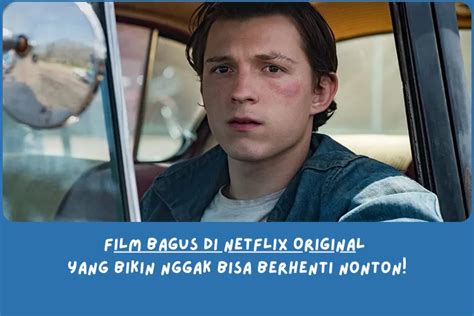 FILM BAGUS DI NETFLIX hotel ML & foto gaya viral sudah terkenal salting tiap dia nyapa gratis undangan private group live awal bulan image 1