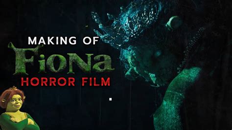 FIONA (A Shrek Horror Film) - YouTube