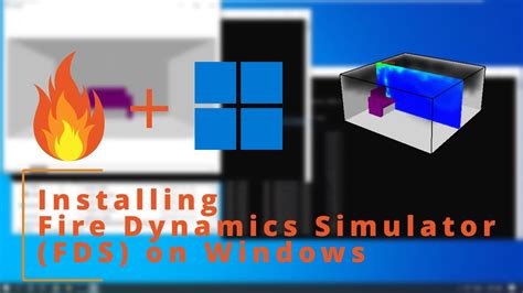 Fire Dynamics Simulator (FDS) Download, Installation and Running ... - muktibox.com